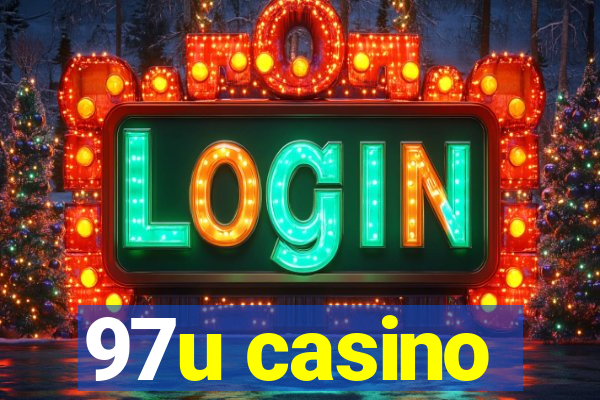 97u casino